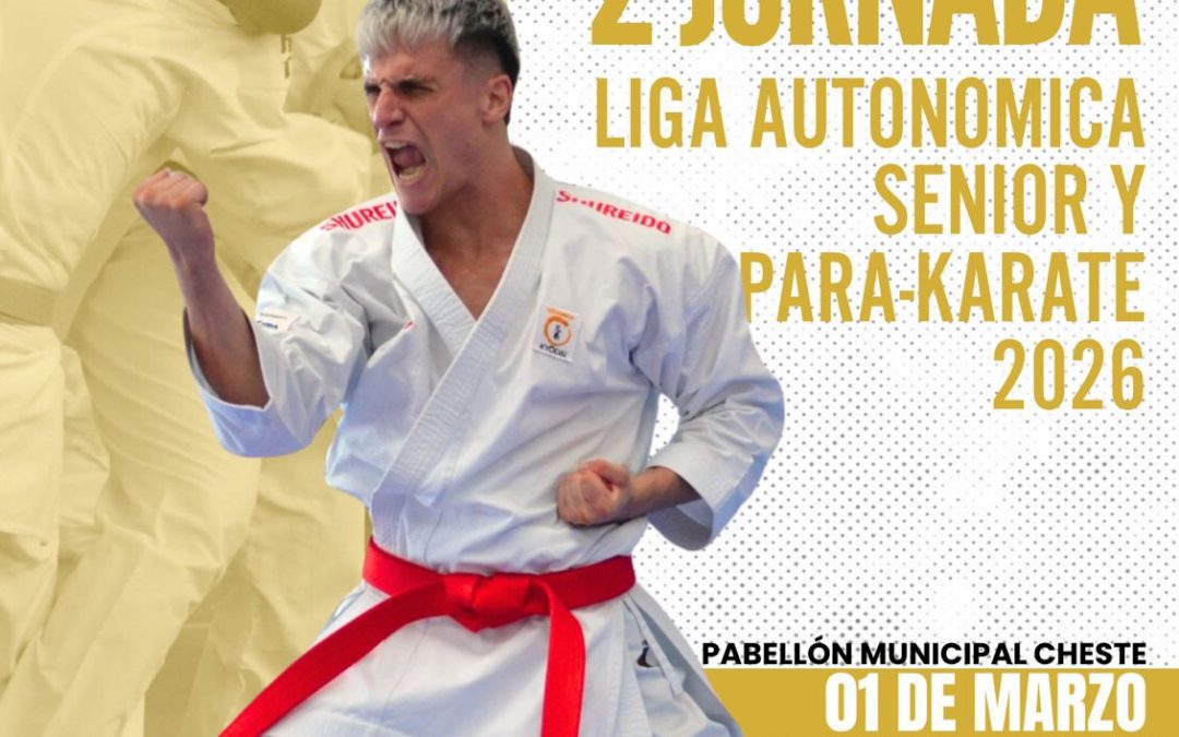 2ª Jornada de la Liga Autonómica Senior y Para-karate 2026.